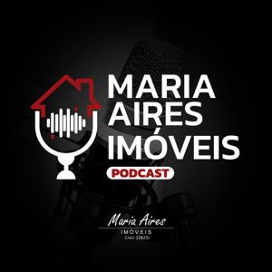 Maria Aires Imóveis Podcast