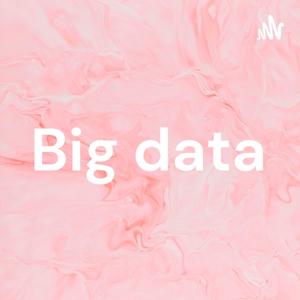 Big data