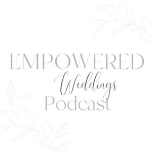 Empowered Weddings Podcast