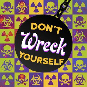 Don't Wreck Yourself