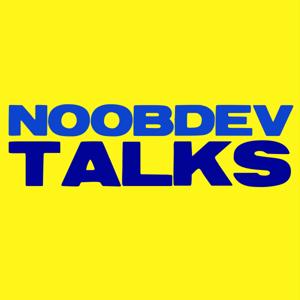 NoobDev Talks