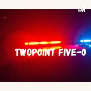 Two Point Five 0 Podcast