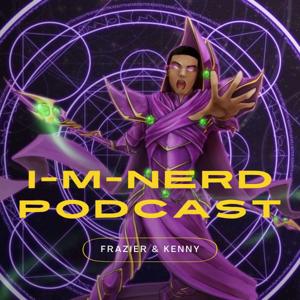 IMNerd Podcast by Frazier & Kenny