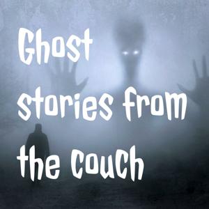 Ghost stories from the couch