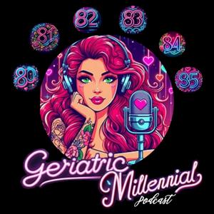 Geriatric Millennial Podcast