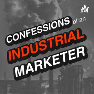 Confessions Of An Industrial Marketer