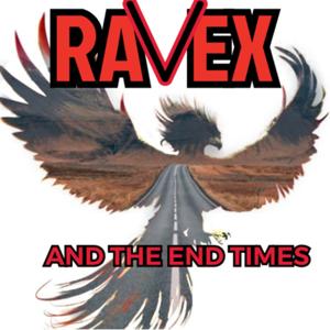 RaVex and the End Times