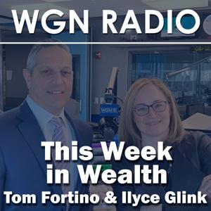 This Week in Wealth by WGN Radio