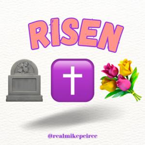 HE IS RISEN