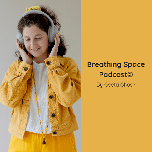 Breathing Space by Geeta Ghosh