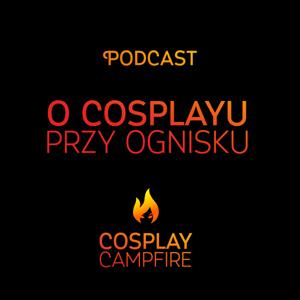 O cosplayu przy ognisku