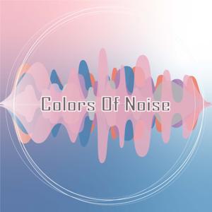 有色噪音 Colors Of Noise