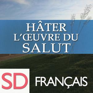Hâter l’œuvre du salut | SD | FRENCH