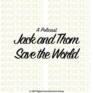 Jack and Thom Save the World