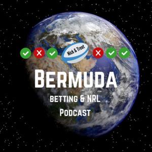 Bermuda Betting & NRL Podcast