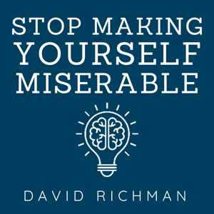 Stop Making Yourself Miserable