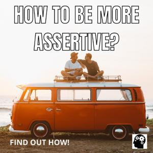 How To Be More Assertive?