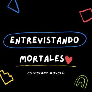 Entrevistando Mortales