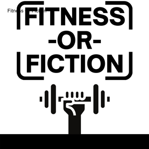 Fitness Or Fiction