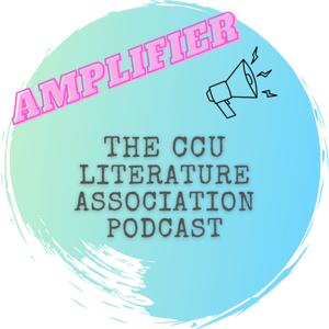 Amplifier - The CCU Literature Association Podcast