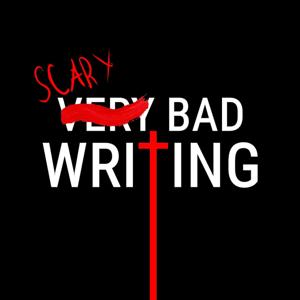 Scary Bad Writing