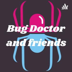 Bug Doctor and friends