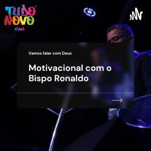 Motivacional Bispo Ronaldo Alcântara by Tudo Novo IPMS