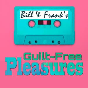 Bill and Frank’s Guilt-Free Pleasures by bandfguiltfree