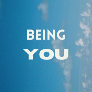 Being You