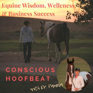 Conscious Hoofbeat with Dr. Pamela