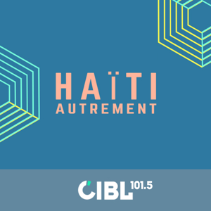 CIBL 101.5 FM : Haïti Autrement