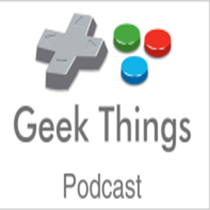 Geek Things Podcast