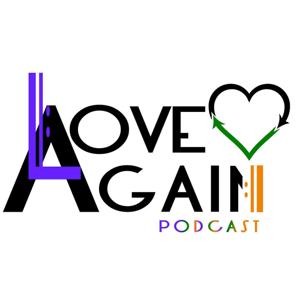 Love Again Podcast