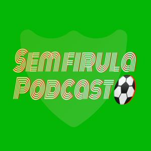 Semfirulapodcast