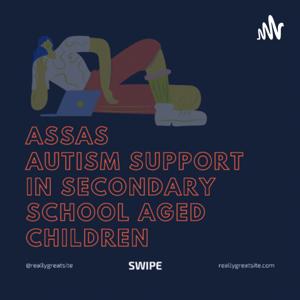 Autism Support in Secondary School aged Students ASSAS