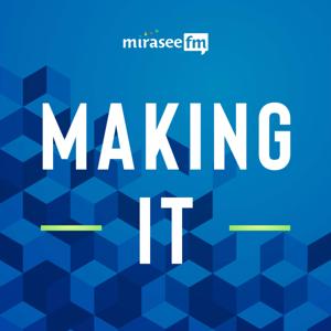 Making It: How to Be a Successful Online Entrepreneur by Mirasee FM