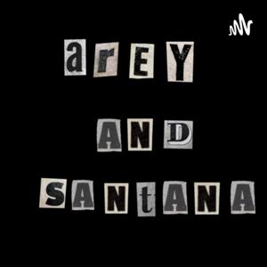 Arey and Santana