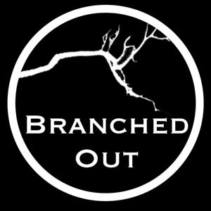 Branched Out