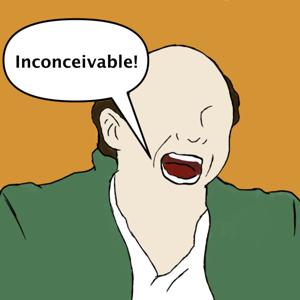 INCONCEIVABLE!