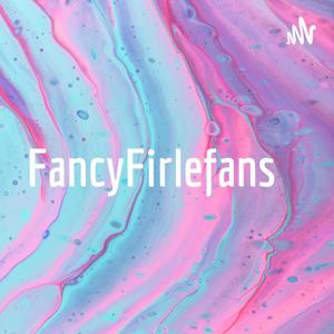 FancyFirlefans