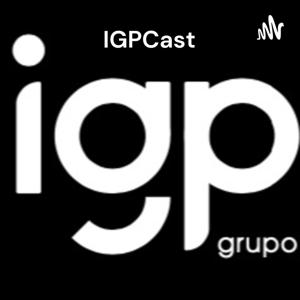 IGPCast - Grupo IGP