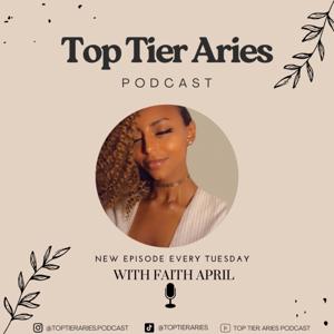 Top Tier Aries Podcast