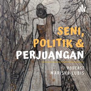 SENI, POLITIK & PERJUANGAN