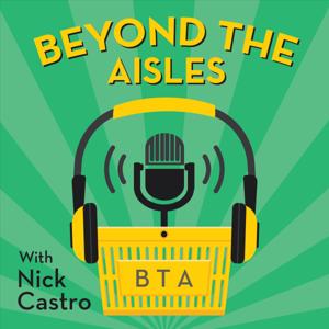 Beyond The Aisles with Nick Castro