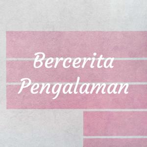 Bercerita Pengalaman