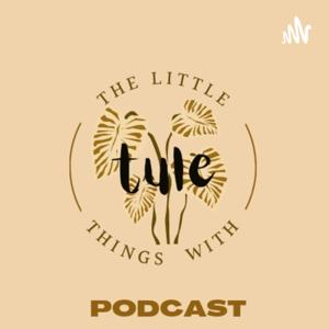 The Little Things With Tule