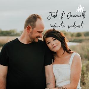 Josh & Danieall's Infinite Podcast