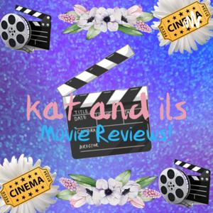 Kat And Ils Movie Reviews!