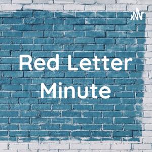 Red Letter Minute