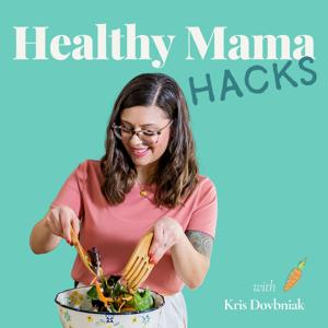 Healthy Mama Hacks